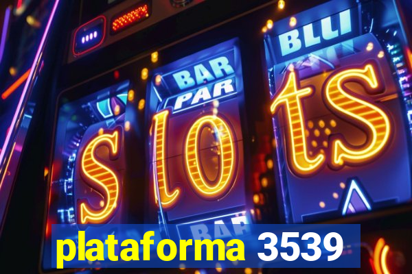 plataforma 3539